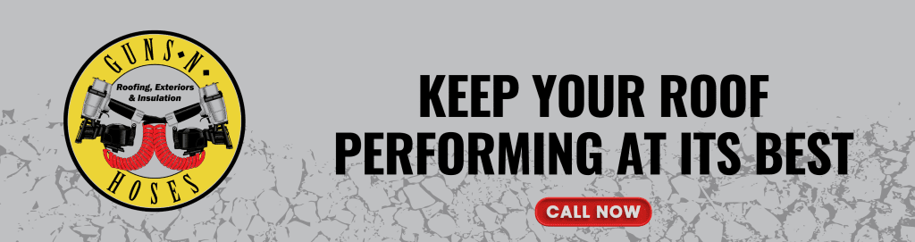 Banner featuring the Guns N Hoses logo, with text encouraging viewers to 'Keep your roof performing at its best.' A call to action prompts viewers to call now for roofing maintenance, repair, or inspection quotes from friendly technicians.